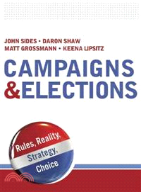 Campaigns & Elections—Rules, Reality, Strategy, Choice