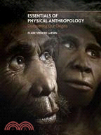 Essentials of Physical Anthropology: Discovering Our Origins