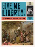 Give Me Liberty!: An American History: To 1877