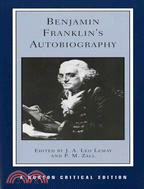 Benjamin Franklin's Autobiography: An Authoritative Text Backgrounds Criticism