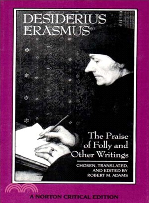 The Praise of Folly and Other Writings ─ A New Translation With Critical Commentary