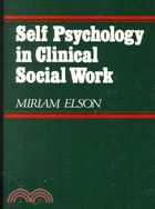 Self Psychology in Clinical Social Work