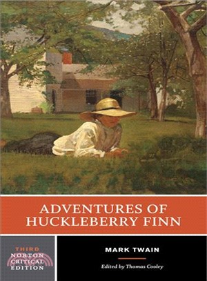 Adventures of Huckleberry Finn ─ An Authoritative Text Contexts and Sources Criticism | 拾書所