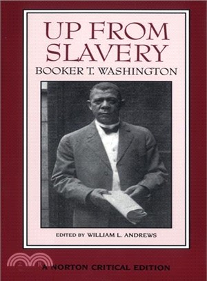 Up from Slavery ─ An Authoritative Text, Contexts, and Composition History, Criticism