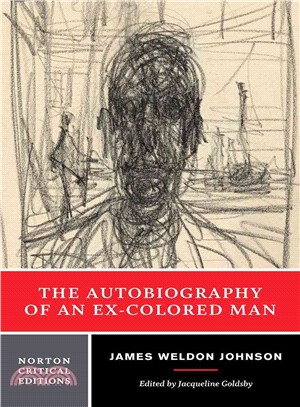 The Autobiography of an Ex-Colored Man ─ Authoritative Text, Background and Sources, Criticism