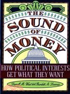 The Sound of Money: How Political Interests Get What They Want