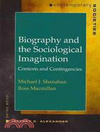 Biography And The Social Imagination: Contexts and Contingencies