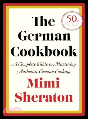 The German Cookbook ─ A Complete Guide to Mastering Authentic German Cooking