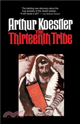 The Thirteenth Tribe：The Khazar Empire and Its Heritage