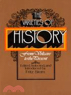 The Varieties of History ─ From Voltaire to the Present.