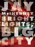 Bright Lights, Big City ─ A Novel