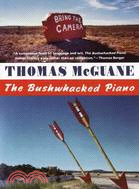 The Bushwhacked Piano