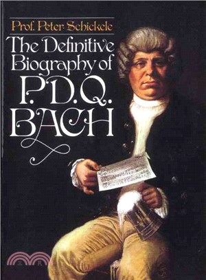 The Definitive Biography of P. D. Q. Bach, 1807-1742?