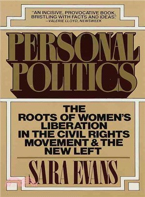 Personal Politics ─ The Roots of Women's Liberation in the Civil Rights Movement and the New Left