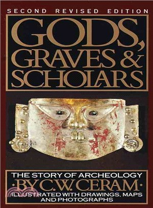 Gods, Graves, and Scholars ─ The Story of Archaeology