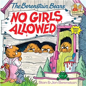 The Berenstain Bears No Girls Allowed