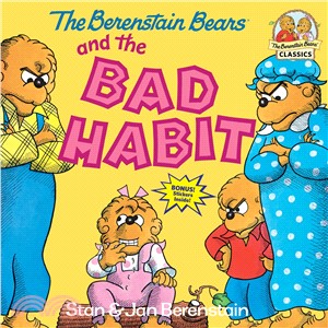 The Berenstain bears and the bad habit /