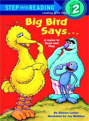 Big Bird Says...―A Game to Read and Play : Featuring Jim Henson's Sesame Street Muppets