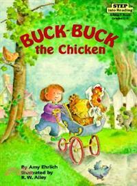 Buck-Buck the chicken /