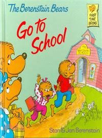 The Berenstain Bears Go to School