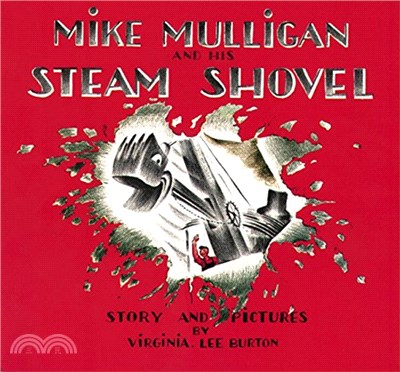 Mike Mulligan and his steam shovel /