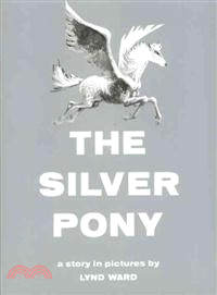 The Silver Pony—A Story in Pictures