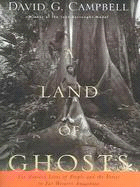 A Land Of Ghosts: The Braided Lives Of People And The Forest In Far Western Amazonia