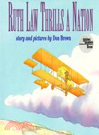 Ruth Law Thrills a Nation