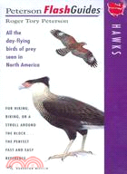 Peterson's Flashguides Hawks: All the Day-flying Birds of Prey Seen in North America