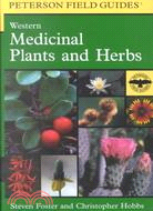 Peterson Field Guide to Western Medicinal Plants and Herbs