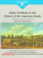 Major Problems in the History of the American South: The Old South: Documents and Essays