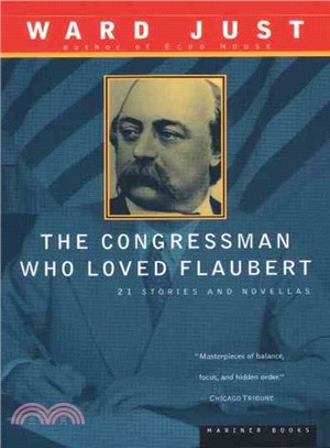 The Congressman Who Loved Flaubert ― 21 Stories and Novellas