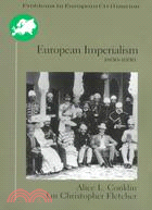 European Imperialism, 1830-1930: Climax and Contradiction