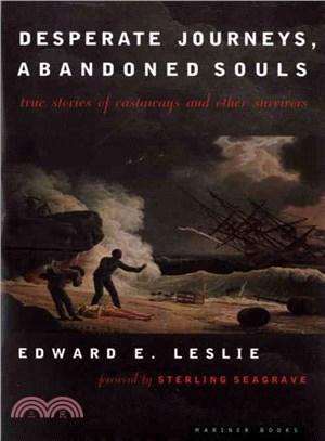 Desperate Journeys, Abandoned Souls: True Stories of Castaways and Other Survivors