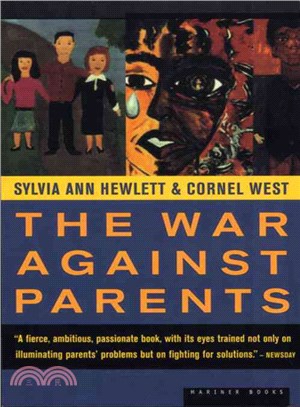 The War Against Parents ─ What We Can Do for America's Beleaguered Moms and Dads