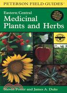 A Field Guide to Medicinal Plants and Herbs of Eastern and Central North American