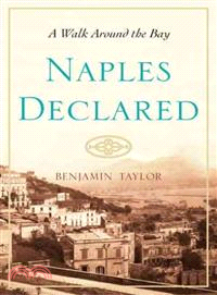 Naples declared :a walk around the Bay /