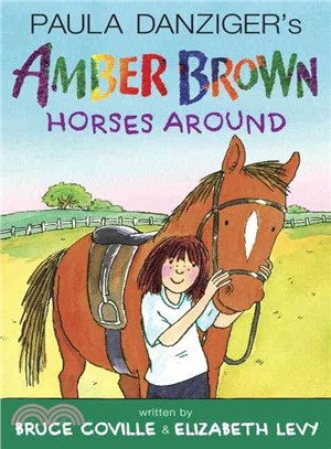 Paula Danziger's Amber Brown Horses Around