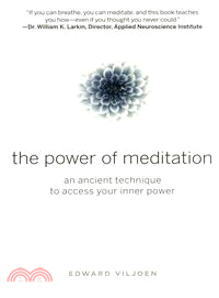 The Power of Meditation ─ An Ancient Technique to Access Your Inner Power