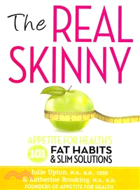 The Real Skinny — Appetite for Health's 101 Fat Habits & Slim Solutions