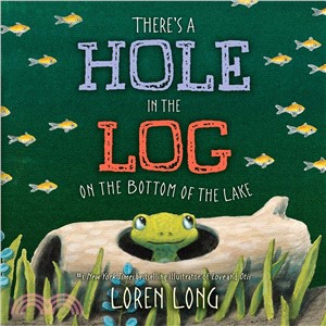 There's a hole in the log on...