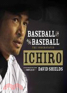 Baseball Is Just Baseball ─ The Understated Ichiro