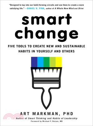 Smart Change ─ Five Tools to Create New and Sustainable Habits in Yourself and Others