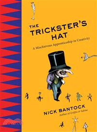The Trickster's Hat ─ A Mischievous Apprenticeship in Creativity