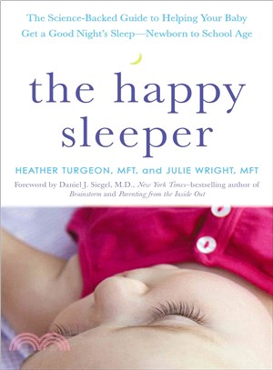 The Happy Sleeper ─ The Science-Backed Guide to Helping Your Baby Get a Good Night's Sleep-Newborn to School Age