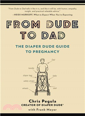 From Dude to Dad ─ The Diaper Dude Guide to Pregnancy