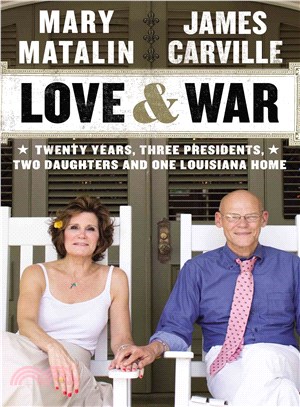 Love & War ― Twenty Years, Three Presidents, Two Daughters and One Louisiana Home