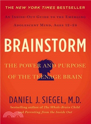 Brainstorm ─ The Power and Purpose of the Teenage Brain