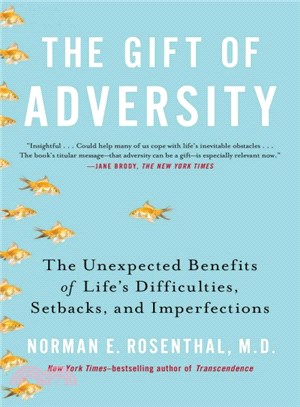 The Gift of Adversity ─ The Unexpected Benefits of Life's Difficulties, Setbacks, and Imperfections