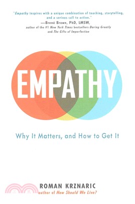 Empathy ─ Why It Matters, and How to Get It